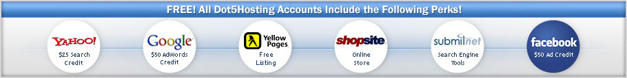 Free! All Dot5Hosting Accounts Include the Following Perks!